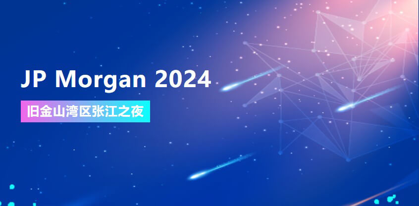 JP Morgan 2024 | 金沙娱场协办旧金山湾区张江之夜
